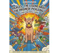 PICKLES - THE LEGEND ABOUT THE ORIGIN OF PICKLEBALL - FOLLOW MY PAWS: COLORING COMIC BOOK (PICKLES IN PICKLEBALL - GIFTS FOR KIDS)