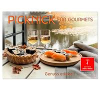 Picknick für Gourmets - Genuss erleben (Wandkalender 2026 DIN A2 quer), CALVENDO Monatskalender: Im Freien mit allen Sinnen genießen.