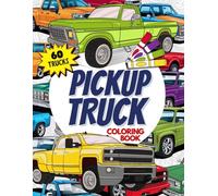 Pickup Truck Coloring Book: For boys ages 8-12
