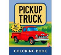 Pickup Truck Coloring book: MID-CENTURY ICONS (PICKUP EVOLUTION SERIES)