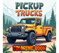 Pickup Trucks Coloring Book: Bold & Easy Coloring Pages for Kids and Adults