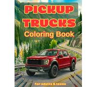 Pickup Trucks Coloring Book with Scenic Landscapes: 50 Detailed Designs with Scenic Landscapes for Adults, Teens, and Kids