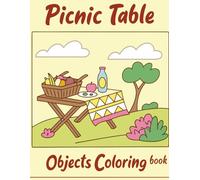 Picnic Table Objects Coloring Book: Cute Picnic Essentials for Kids Ages 4-8