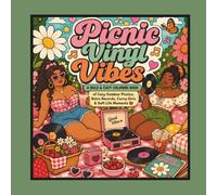 Picnic Vinyl Vibes: A Bold & Easy Coloring Book of Cozy Outdoor Picnics, Retro Records, Curvy Girls & Soft Life Moments (The Curvy Cozy Life Collection)
