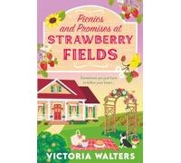 Picnics and Promises at Strawberry Fields: A BRAND NEW summer small-town romance with fake dating, strawberry sweetness and a sprinkle of spice from Victoria Walters for 2026 (Birch Tree Farm, 2)
