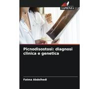 Picnodisostosi: diagnosi clinica e genetica