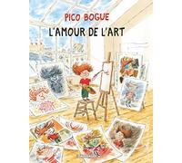 Pico Bogue - Tome 10 - L'Amour de l'art (Pico Bogue, 10)