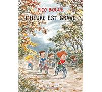 Pico Bogue - Tome 11 - L'Heure est grave (Pico Bogue, 11)