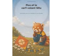 Pico et le cerf-volant têtu: Une histoire pour oser demander un coup de patte (Les petits déclics de Pico)