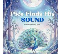 Pico Finds His Sound (The Pico and Friends Series)