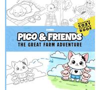 Pico & Friends: The Great Farm Adventure: A Bold and Easy Coloring Book for Adults and Kids, Featuring Simple Country Scenes and Cute Village Life (Pico the Kitten)
