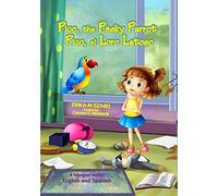 Pico, the Pesky Parrot - Pico, el Loro Latoso: A bilingual story, English and Spanish