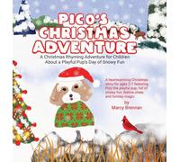 Pico's Christmas Adventure: A Christmas Rhyming Adventure for Children About a Playful Pup's Day of Snowy Fun (Pico's Adventure)