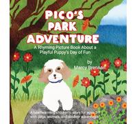 Pico's Park Adventure: A Rhyming Picture Book About a Playful Puppy's Day of Fun (Pico's Adventures)