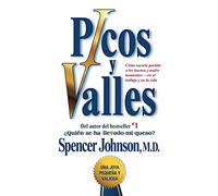 Picos y valles (Peaks and Valleys; Spanish edition: Cómo sacarle partido a los buenos y malos momentos (Atria Espanol)