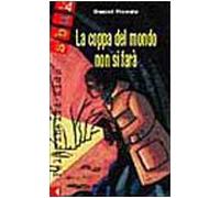 Picouly Daniel - Coppa Del Mondo Non Si Farã€ (La)