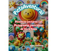 PictoAventuras: Primeras Lecturas con Pictogramas para Niños de 4 a 6 Años