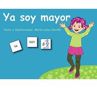 Pictogramas: Ya soy mayor (Pictogramas: lecturas fáciles para niños con dific)