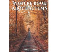 Picture Book About Autumn: Beautiful Hardcover Fall Coffee Table Book, Perfect for Kids and Adults as a Gift