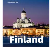 Picture Book for Kids: Finland: A Picture Book for Young Explorers: Discover the Rich Geography, History, and Culture of Finland (Countries of the World)