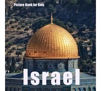 Picture Book for Kids: Israel: Discover the Rich Geography, History, and Culture of Israel (Countries of the World)