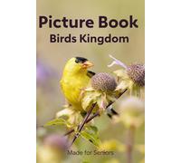Picture Book for Seniors - Birds Kingdom. Vibrant Bird Colour Photographs for Dementia and Alzheimer's Patients with names.
