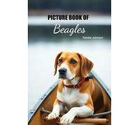 Picture Book Of Beagles: Gift Book For Alzheimer's Patients And Seniors With Dementia: 6 Inches By 9 Inches - 70 Pictures Of Beagle Dogs (Dementia Books mcj)