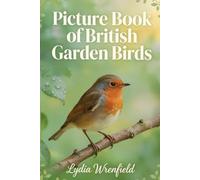 Picture Book of British Garden Birds: 40 Common UK Birds with Large-Print Names - A Calm Photo Book for Dementia & Alzheimer’s Care