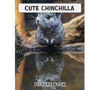 Picture Book of Cute Chinchilla: Photobook Collection of Fluffy Small Animal Moments With 40 Images Inside | Gift for Animal Lovers