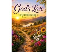 Picture Book of God's Love: Gift for Dementia Patients and Seniors Living with Alzheimer’s Disease. Large Print for Adults with Simple Captions. (Picture Book for Dementia Patients)