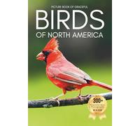 Picture Book of Graceful Birds of North America: A Calming Collection of Real Bird Photography for Seniors Living with Memory Loss, Alzheimer’s, or Dementia (Birds Coffee Table Books)