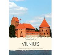 Picture Book of Vilnius: Experience the Beautiful Capital of Lithuania - See the old town, the History, Culture and Much More (Travel Coffee Table Books)