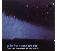 Picture Center - Our True Intent is All for. [Import]