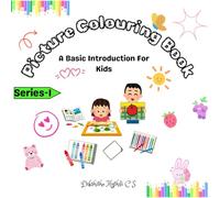 Picture Colouring Book: A Basic Introduction For Kids Series - 1