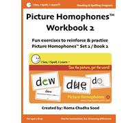 Picture Homophones™ Workbook 2 (I See, I Spell, I Learn® - Reading & Spelling Program): Fun exercises to practice Picture Homophones Set 2 / Book 2 (I ... Flashcards, Kindle with Audio & Workbooks)