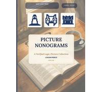 Picture Nonograms: A Verified Logic-Picture Collection - 104 Large-Print Hanjie, Picross & Griddler Puzzles, Beginner to Expert (Quiet Logic Picture Nonograms)