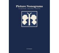 Picture Nonograms, Volume One: 100 Picture Logic Puzzles, Easy to Hard | Large Print Nonogram Puzzle Book for Adults | Every Puzzle Verified: One Solution, No Guessing (Volume 1)