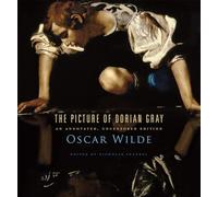 Picture of Dorian Gray: An Annotated, Uncensored Edition