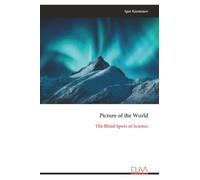 Picture of the World: The Blind Spots of Science