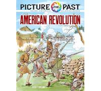 Picture the Past: The American Revolution, Historical Coloring Book (Picture the Past Historical Coloring Books)
