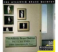 Picture This... Artistic Transcriptions for Brass by Kevin Owen, Atlantic Brass Quintet (1994-06-14)