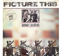 Picture This - Bang! You are dead (1987) / Vinyl single [Vinyl-Single 7'']