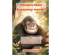 Picture this: Japanese words! Vol. が・ぎ・ぐ・げ・ご GA・GI・GU・GE・GO: For Absolute Beginners: A Visual Guide to Japanese Pronunciation & Pitch Accent: Japanese ... to Japanese Pronunciation & Pitch Accent: 34