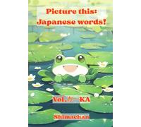 Picture this: Japanese words!: Vol.か - KA: 6