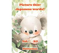 Picture this: Japanese words!: Vol.こ - KO: 10