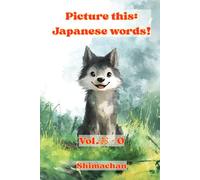 Picture this: Japanese words!: Vol.お - O: Japanese words!: Vol.お - O: 5