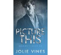 Picture This (Marry the Scot, #4)