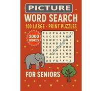 PICTURE WORD SEARCH FOR SENIORS: 100 Large-Print Puzzles • 2000 Words • Easy Picture Clues for Adults & Seniors and Total 128 Pages Size 6 x 9 inches (CHRISTMAS WORD SEARCH)