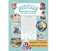 Picture Word Search Puzzles for Kids and Seniors: Large print, 112 puzzles, best for ages 8 and up, each word illustrated, educational puzzles, 8.5x11 inches (Illustrated Word Search Puzzle Books)
