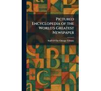 Pictured Encyclopedia of the World's Greatest Newspaper